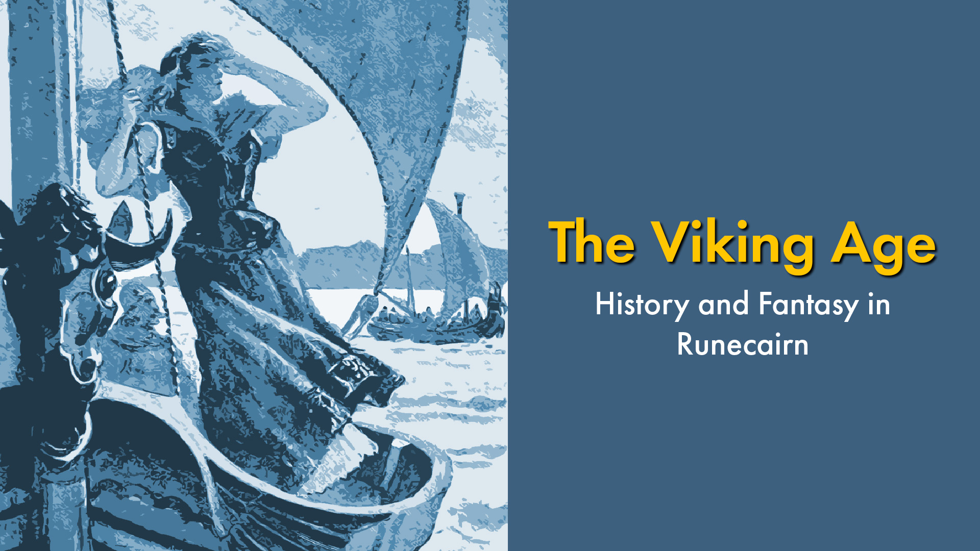The Viking Age: History and Fantasy in Runecairn