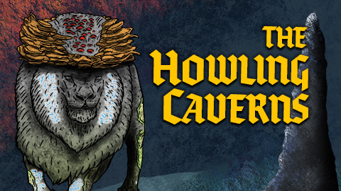 The Howling Caverns