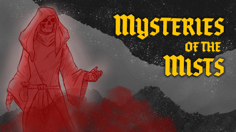 Mysteries of the Mists
