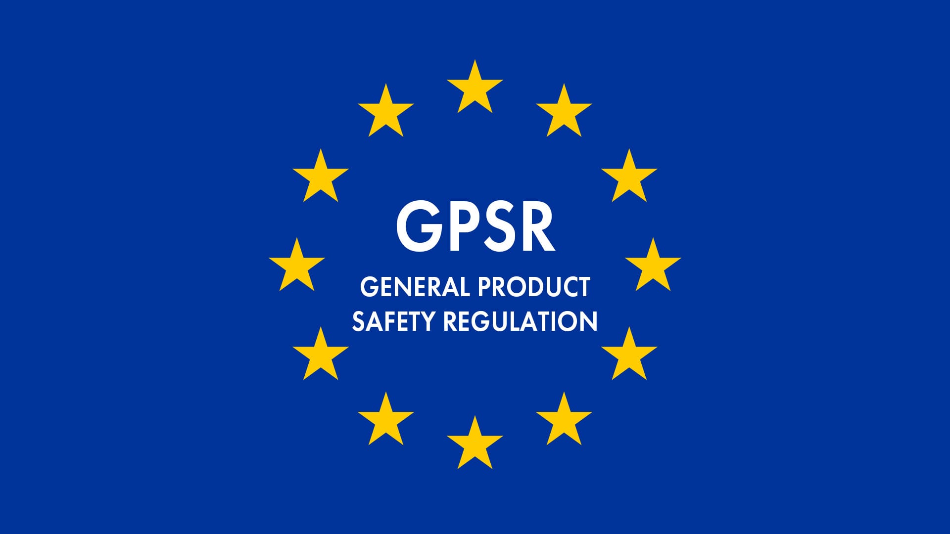 GPSR: General Product Safety Regulation. EU flag.