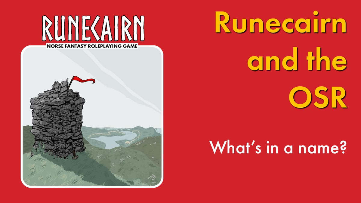 Yellow text over red background. Runecairn and the OSR. What's in a name?